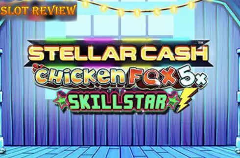 Stellar Cash Chicken Fox 5x Skillstar